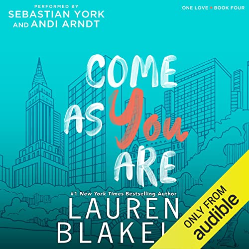 Audiobook cover for '"COME AS YOU ARE (One Love Book 4)"' by Lauren Blakely