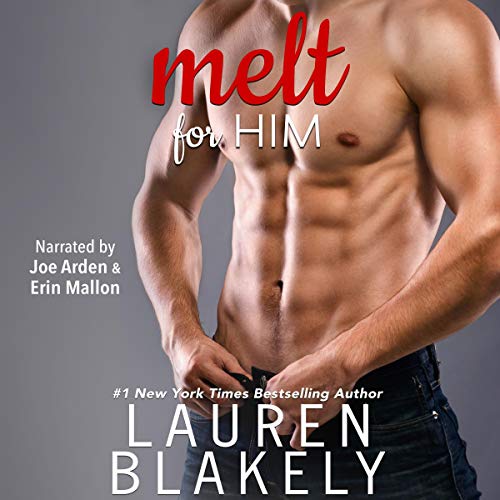 Audiobook cover for '"MELT FOR HIM (Megan and Becker’s story)"' by Lauren Blakely