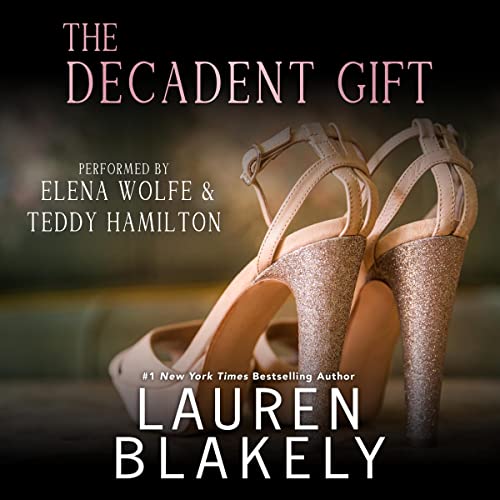 Audiobook cover for '"THE DECADENT GIFT (The Gift 3)"' by Lauren Blakely