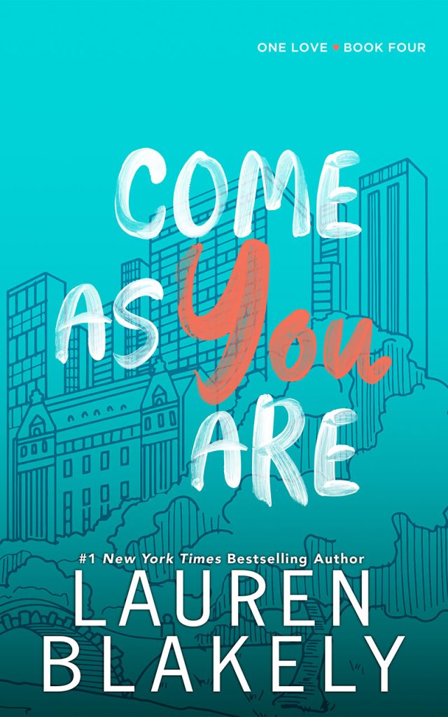 Book cover for 'COME AS YOU ARE (One Love Book 4)' by Lauren Blakely