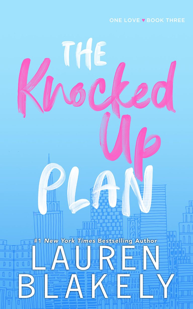 Book cover for 'THE KNOCKED UP PLAN (One Love Book 3)' by Lauren Blakely