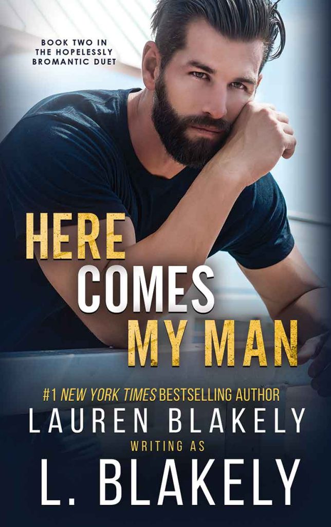Book cover for 'HERE COMES MY MAN (Hopelessly Bromantic Duet Book 2)' by Lauren Blakely