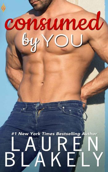 Book cover for 'CONSUMED BY YOU (Cara and Travis’s story)' by Lauren Blakely