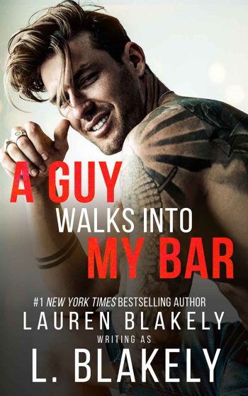 Book cover for 'A GUY WALKS INTO MY BAR (A MM standalone in The Guys Who Got Away World)' by Lauren Blakely