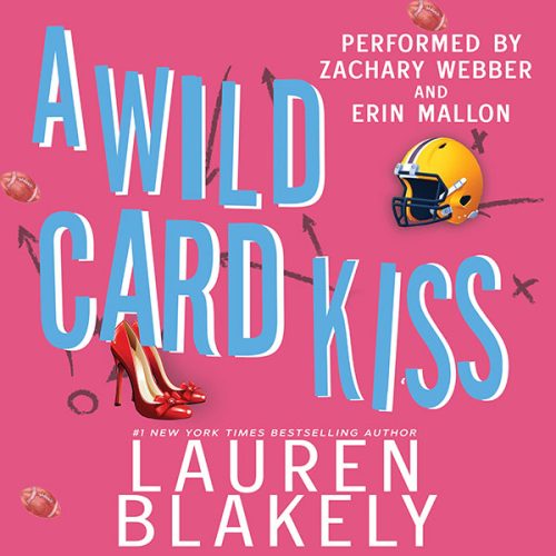 Audiobook cover for '"A WILD CARD KISS (Ballers and Babes Book 3)"' by Lauren Blakely