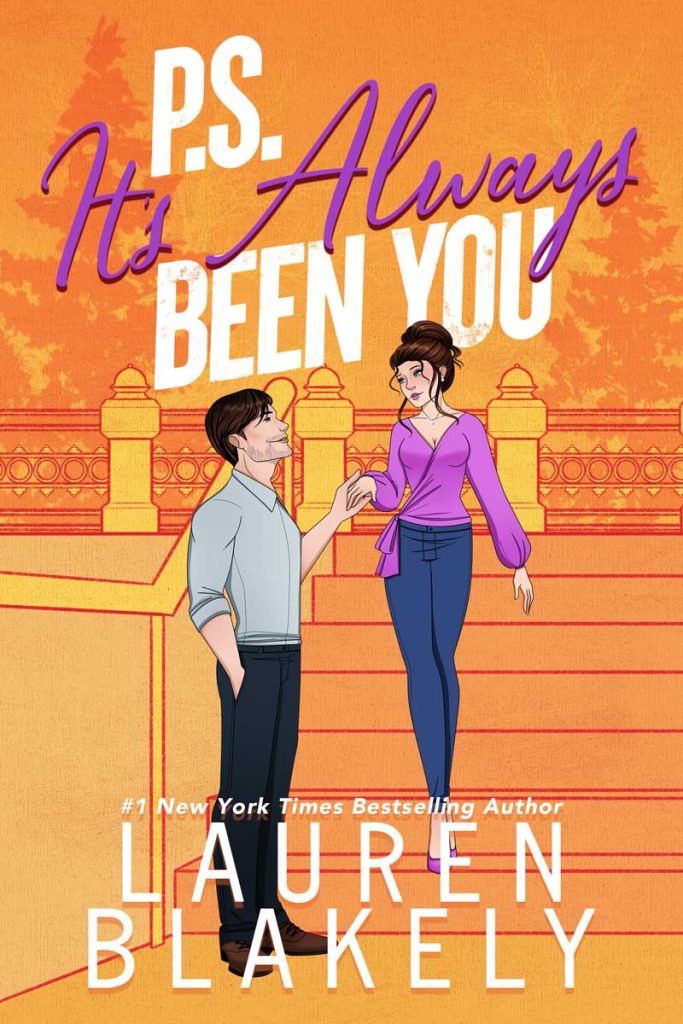 Book cover for 'P.S. It’s Always Been You (Always Satisfied Book 4)' by Lauren Blakely