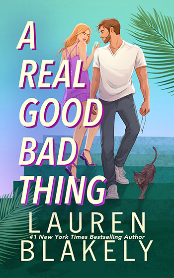Book cover for 'A REAL GOOD BAD THING' by Lauren Blakely