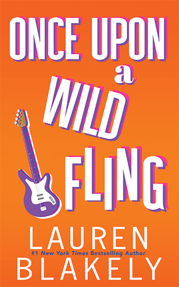 Book cover for 'ONCE UPON A WILD FLING (Heartbreaks Book 3)' by Lauren Blakely