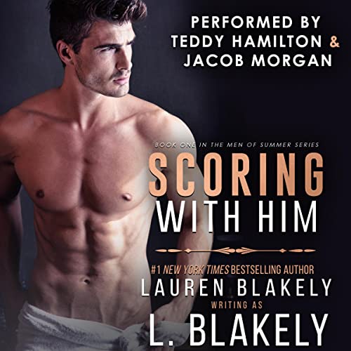 Audiobook cover for '"SCORING WITH HIM (Men of Summer Book 1)"' by Lauren Blakely