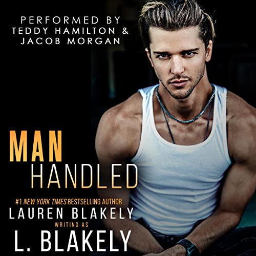 Audiobook cover for '"MANHANDLED (Winner Takes All Book 5)"' by Lauren Blakely