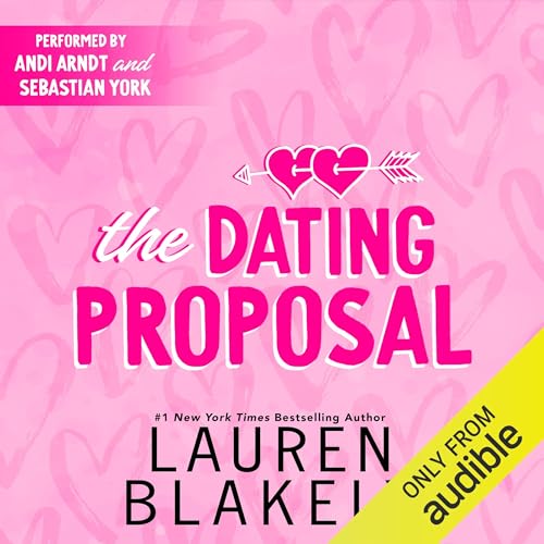 Audiobook cover for '"THE DATING PROPOSAL (Caught Up In Love Book 2)"' by Lauren Blakely