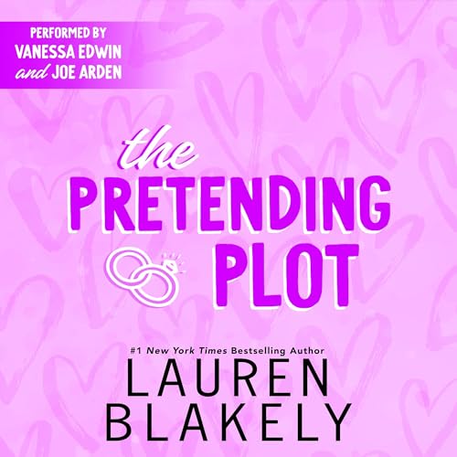 Audiobook cover for '"THE PRETENDING PLOT (Caught Up In Love Book 1)"' by Lauren Blakely