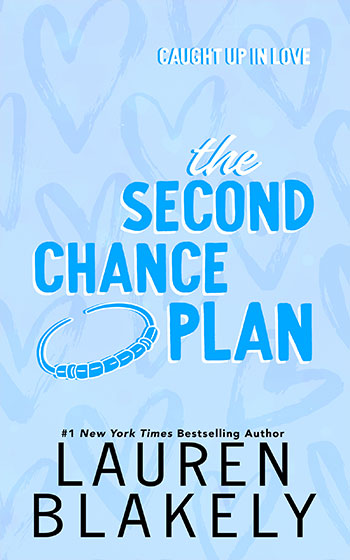 Book cover for 'THE 2ND CHANCE PLAN (Caught Up In Love Book 3)' by Lauren Blakely