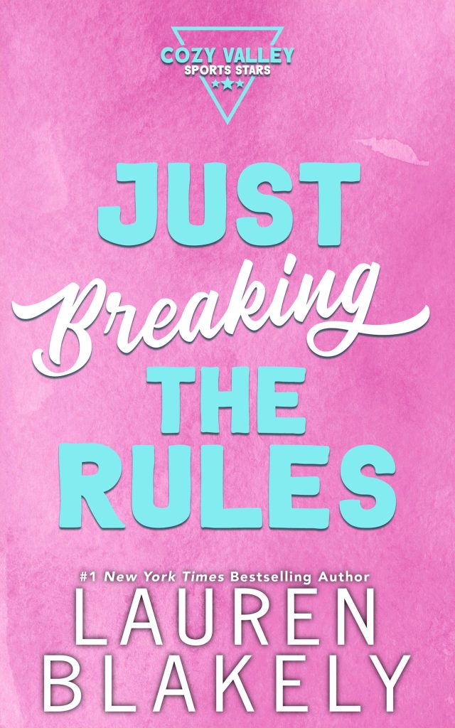 Breaking The Rules Book cover by Lauren Blakely