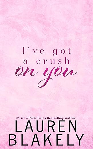 I have got a crush on you book cover